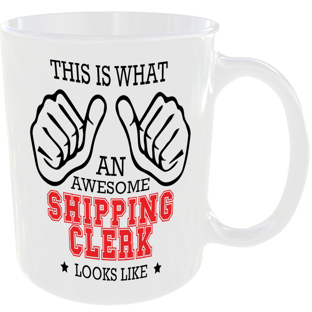 WHAT AN AWESOME SHIPPING CLERK LOOKS LIKE MUG IDEAL GIFT CUP FOR WORK JOB CAREER - Image 2