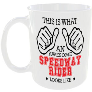 This is what an awesome Speedway Rider looks like - gift mug