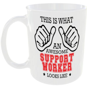 WHAT AN AWESOME SUPPORT WORKER LOOKS LIKE MUG IDEAL GIFT CUP FOR WORK JOB CAREER