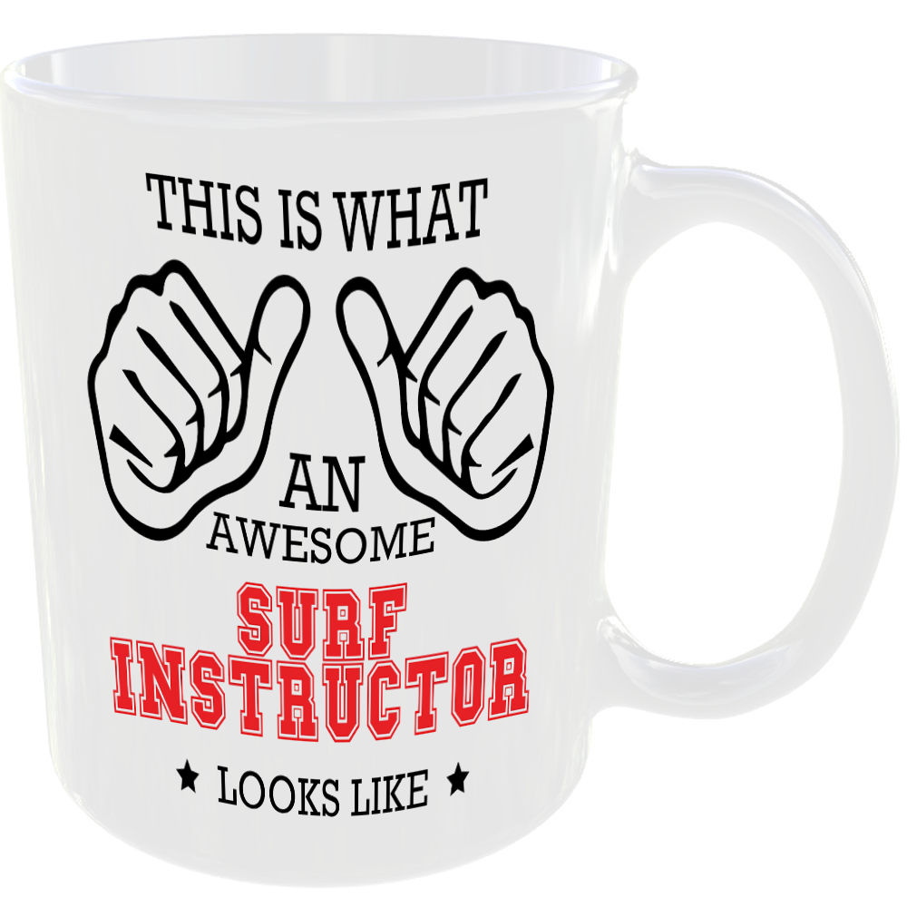 WHAT A AWESOME SURF INSTRUCTOR LOOKS LIKE MUG IDEAL GIFT CUP FOR WORK JOB CAREER - Image 2