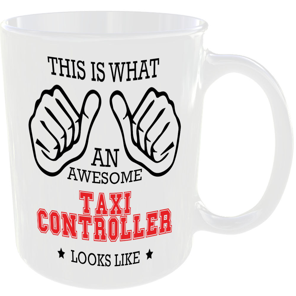 WHAT A AWESOME TAXI CONTROLLER LOOKS LIKE MUG IDEAL GIFT CUP FOR WORK JOB CAREER - Image 2