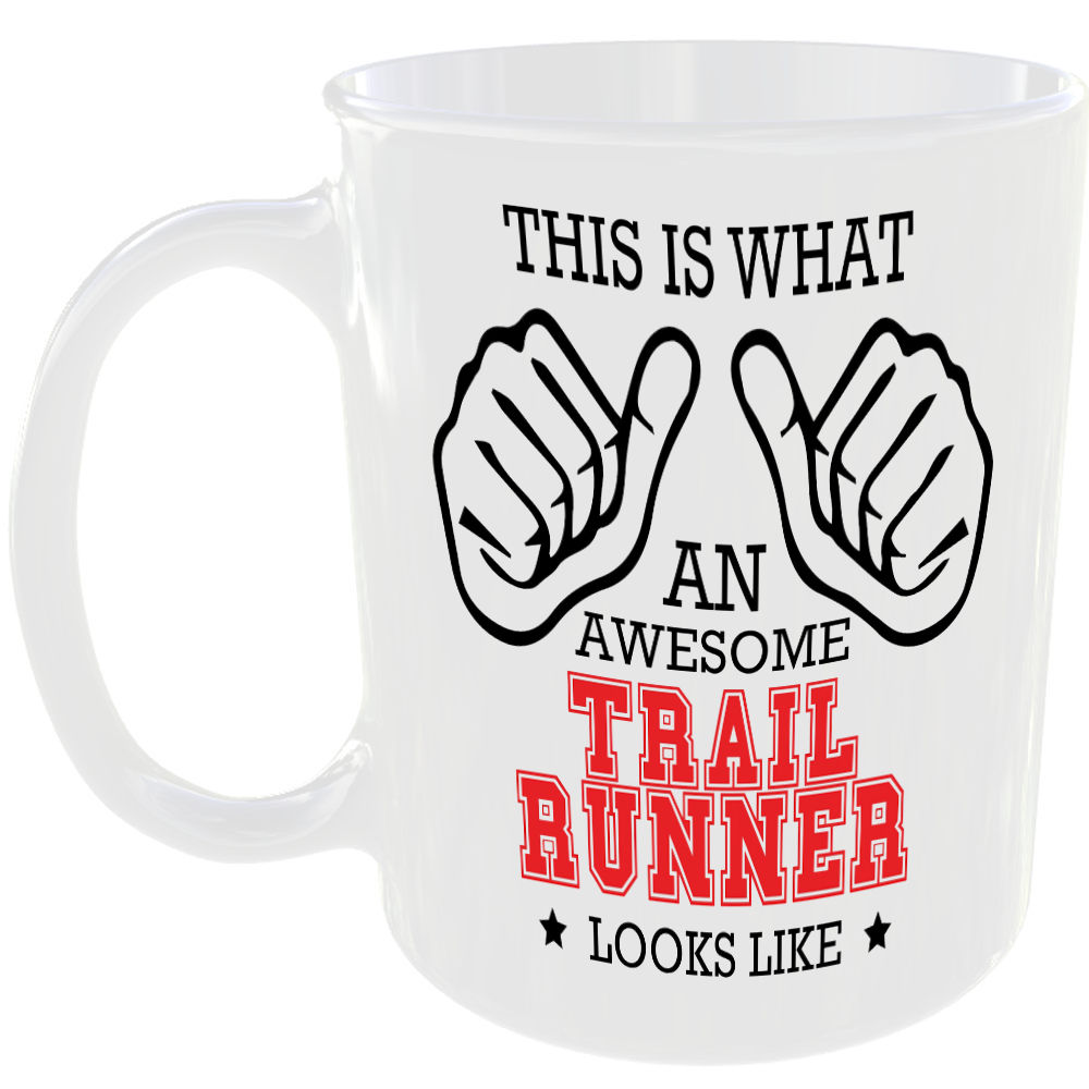 This is what an awesome Trail Runner looks like - gift mug