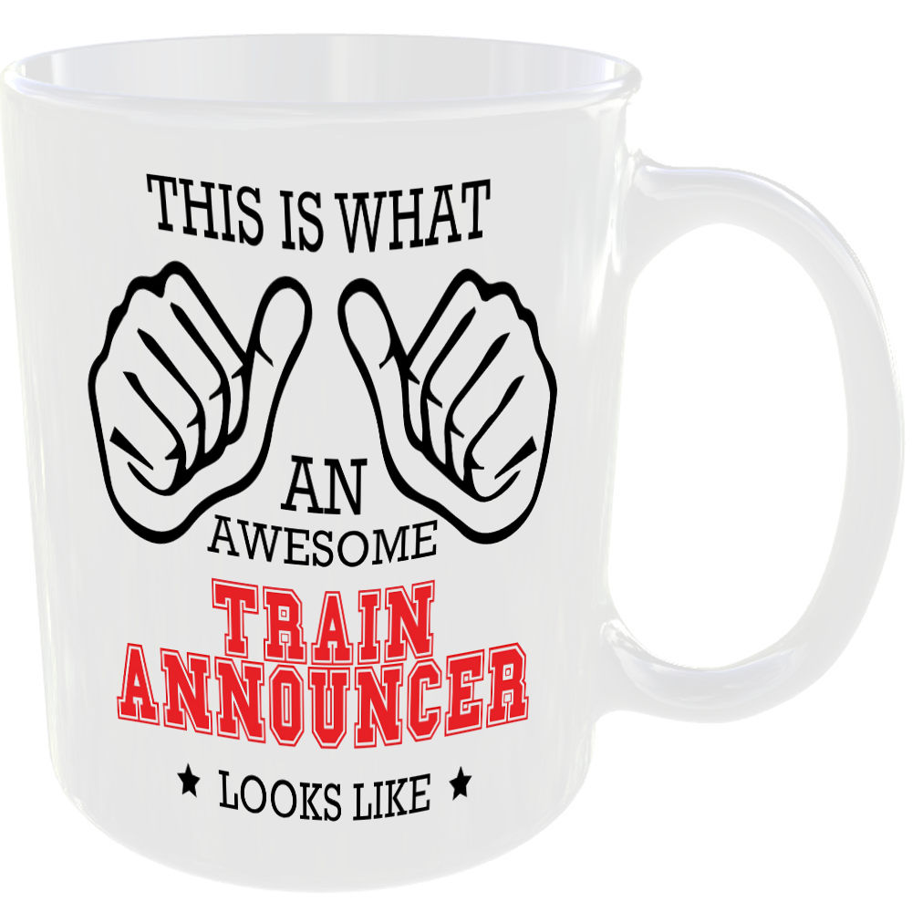 WHAT A AWESOME TRAIN ANNOUNCER LOOKS LIKE MUG IDEAL GIFT CUP FOR WORK JOB CAREER - Image 2