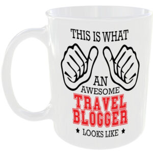 WHAT AN AWESOME TRAVEL BLOGGER LOOKS LIKE MUG IDEAL GIFT CUP FOR WORK JOB CAREER
