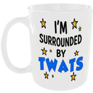 IM SURROUNDED BY TWATS MUG FUNNY INSULT GIFT OFFICE WORK HOME FAMILY FRINEDS CUP