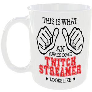 WHAT A AWESOME TWITCH STREAMER LOOKS LIKE MUG IDEAL GIFT CUP FOR WORK JOB CAREER