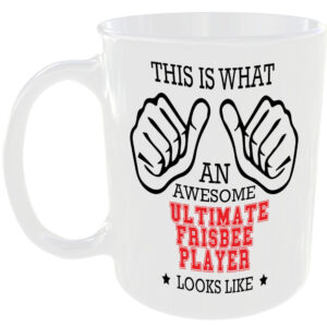 This is what an awesome Ultimate Frisbee Player looks like - gift mug