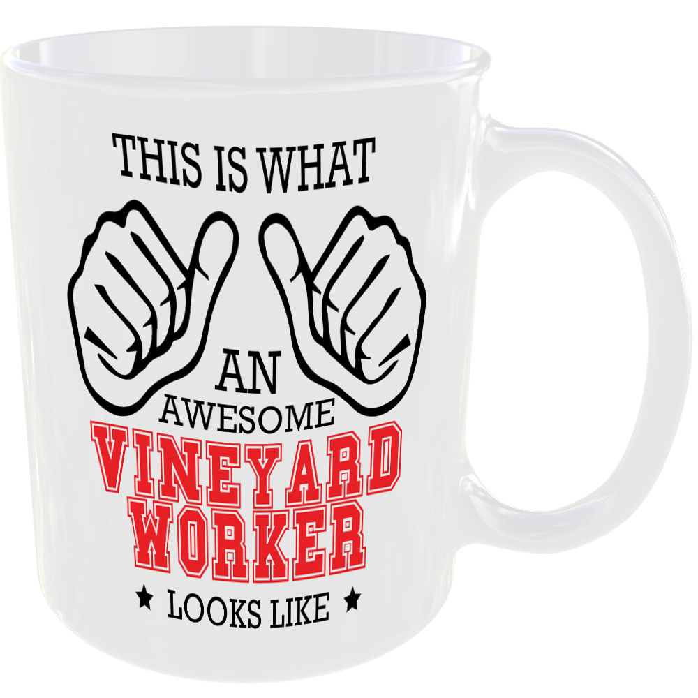 WHAT A AWESOME VINEYARD WORKER LOOKS LIKE MUG IDEAL GIFT CUP FOR WORK JOB CAREER - Image 2
