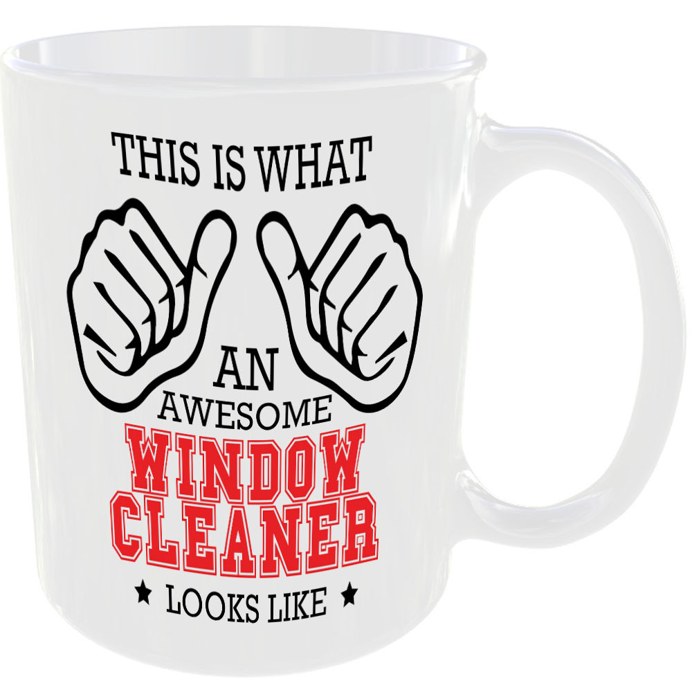 WHAT AN AWESOME WINDOW CLEANER LOOKS LIKE MUG IDEAL GIFT CUP FOR WORK JOB CAREER - Image 2