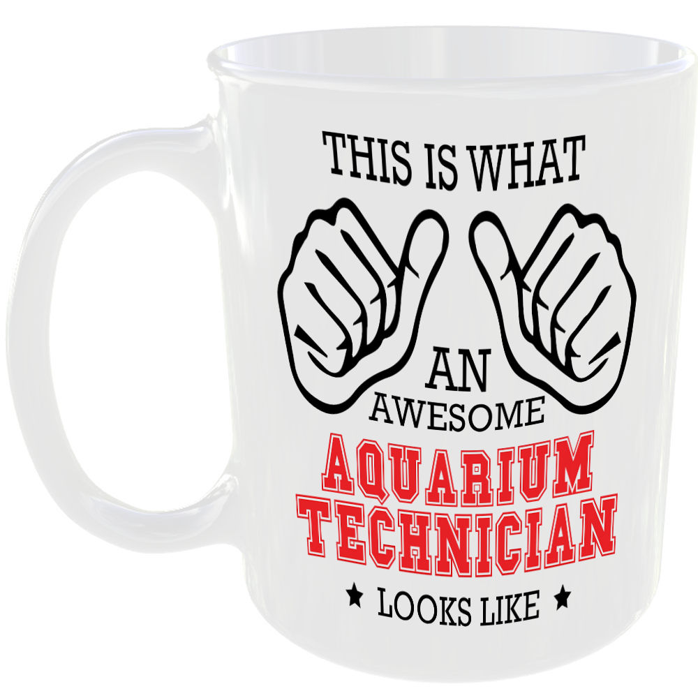 THIS IS WHAT AN AWESOME AQUARIUM TECHNICIAN LOOKS LIKE MUG IDEAL GIFT CUP FOR WORK JOB CAREER