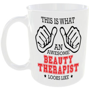 THIS IS WHAT AN AWESOME BEAUTY THERAPIST LOOKS LIKE MUG IDEAL GIFT CUP FOR JOB CAREER