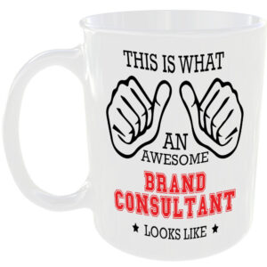 THIS IS WHAT AN AWESOME BRAND CONSULTANT LOOKS LIKE MUG IDEAL GIFT CUP FOR JOB CAREER