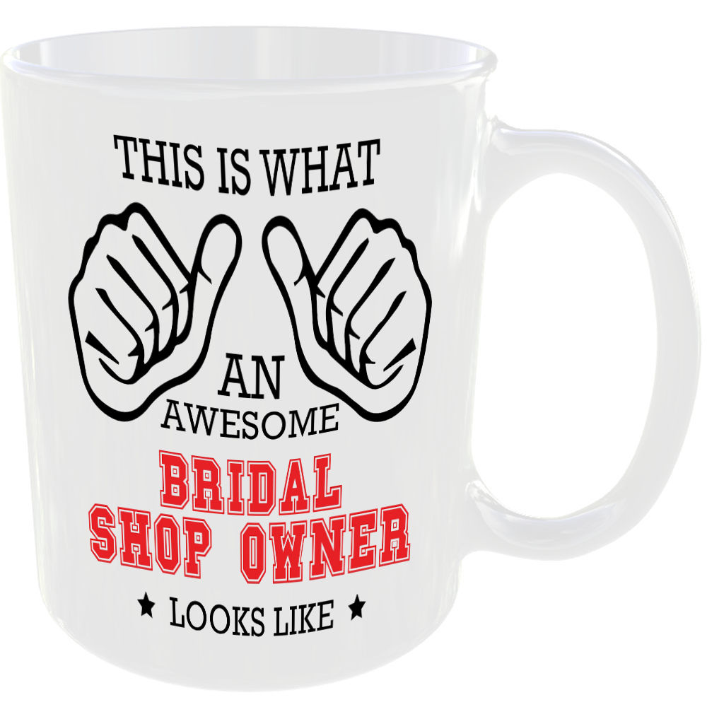 THIS IS WHAT AN AWESOME BRIDAL SHOP OWNER LOOKS LIKE MUG IDEAL GIFT CUP FOR WORK JOB CAREER - Image 2