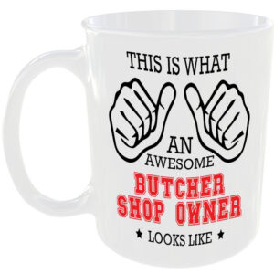 THIS IS WHAT AN AWESOME BUTCHER SHOP OWNER LOOKS LIKE MUG IDEAL GIFT CUP FOR WORK JOB CAREER