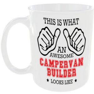 THIS IS WHAT AN AWESOME CAMPERVAN BUILDER LOOKS LIKE MUG IDEAL GIFT CUP FOR WORK JOB CAREER
