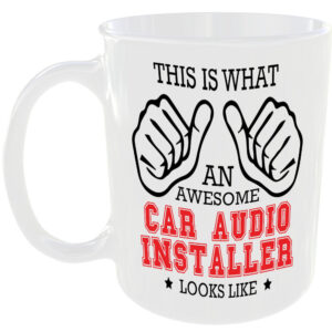 THIS IS WHAT AN AWESOME CAR AUDIO INSTALLER LOOKS LIKE MUG IDEAL GIFT CUP FOR WORK JOB CAREER