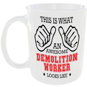 THIS IS WHAT AN AWESOME DEMOLITION WORKER LOOKS LIKE MUG IDEAL GIFT CUP FOR WORK JOB CAREER