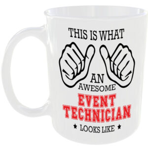 THIS IS WHAT AN AWESOME EVENT TECHNICIAN LOOKS LIKE MUG IDEAL GIFT CUP FOR WORK JOB CAREER