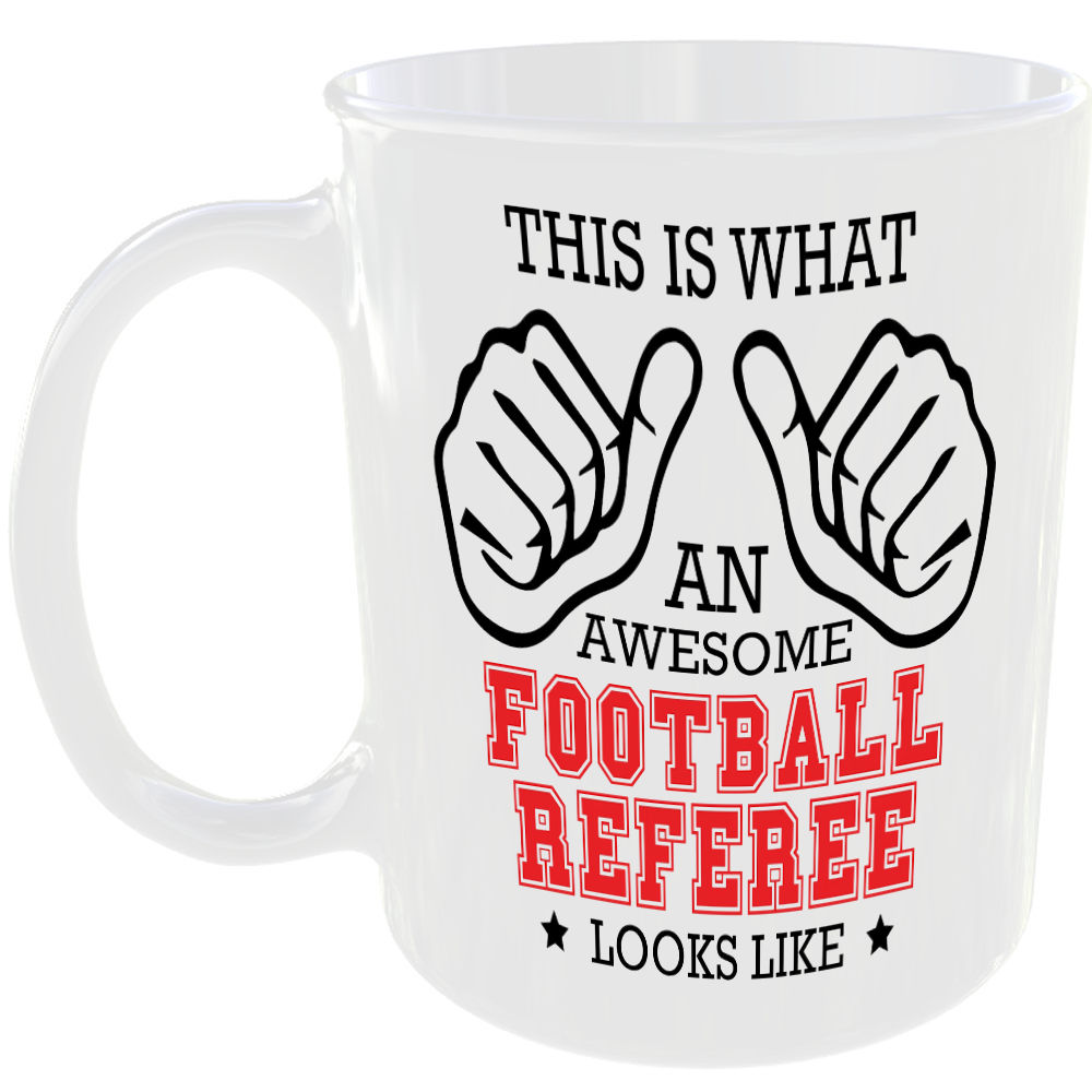 THIS IS WHAT AN AWESOME FOOTBALL REFEREE LOOKS LIKE MUG IDEAL GIFT CUP FOR WORK JOB CAREER