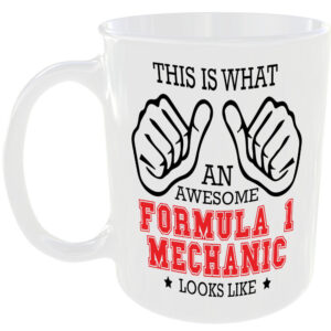 THIS IS WHAT AN AWESOME FORMULA 1 MECHANIC LOOKS LIKE MUG IDEAL GIFT CUP FOR WORK JOB CAREER