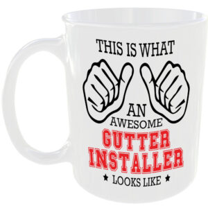 THIS IS WHAT AN AWESOME GUTTER INSTALLER LOOKS LIKE MUG IDEAL GIFT CUP FOR WORK JOB CAREER