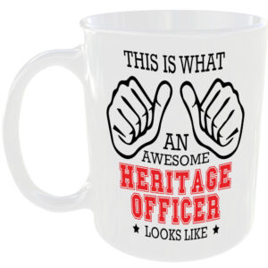 THIS IS WHAT AN AWESOME HERITAGE OFFICER LOOKS LIKE MUG IDEAL GIFT CUP FOR WORK JOB CAREER