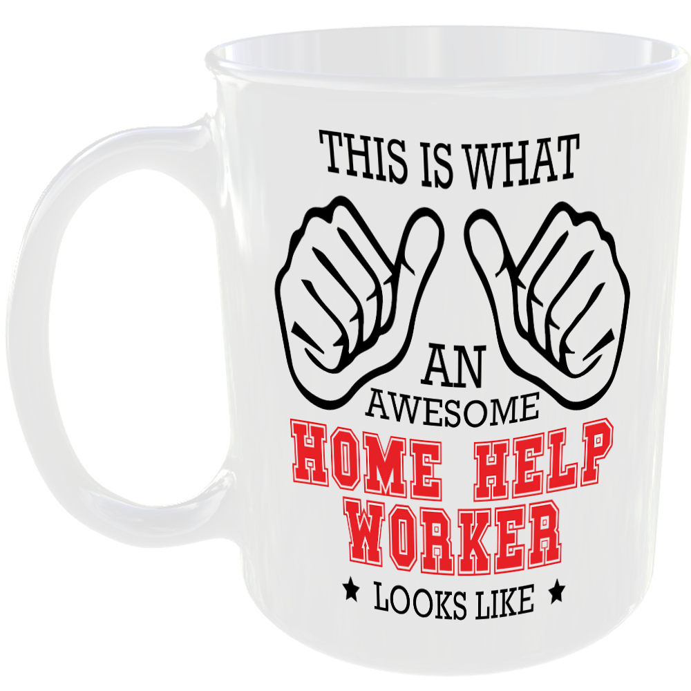 THIS IS WHAT AN AWESOME HOME HELP WORKER LOOKS LIKE MUG IDEAL GIFT CUP FOR WORK JOB CAREER