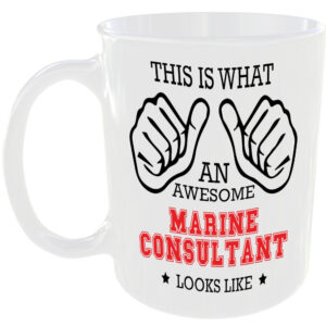 THIS IS WHAT AN AWESOME MARINE CONSULTANT LOOKS LIKE MUG IDEAL GIFT CUP FOR WORK JOB CAREER