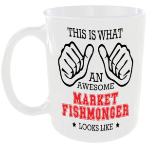 THIS IS WHAT AN AWESOME MARKET FISHMONGER LOOKS LIKE MUG IDEAL GIFT CUP FOR WORK JOB CAREER