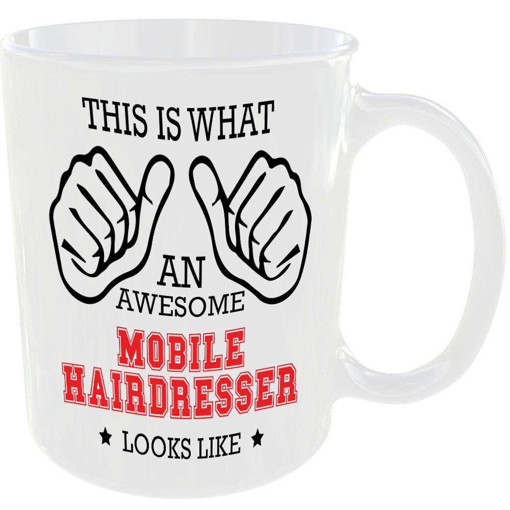 THIS IS WHAT AN AWESOME MOBILE HAIRDRESSER LOOKS LIKE MUG IDEAL GIFT CUP FOR WORK JOB CAREER - Image 2