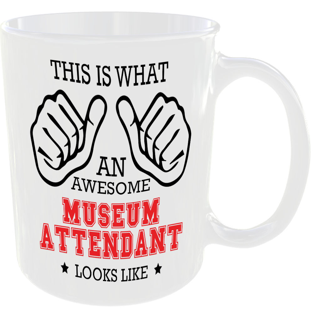 THIS IS WHAT AN AWESOME MUSEUM ATTENDANT LOOKS LIKE MUG IDEAL GIFT CUP FOR WORK JOB CAREER - Image 2