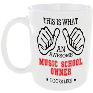 THIS IS WHAT AN AWESOME MUSIC SCHOOL OWNER LOOKS LIKE MUG IDEAL GIFT CUP FOR WORK JOB CAREER