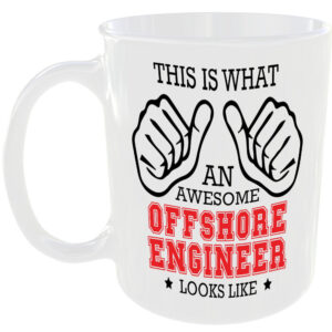 THIS IS WHAT AN AWESOME OFFSHORE ENGINEER LOOKS LIKE MUG IDEAL GIFT CUP FOR WORK JOB CAREER