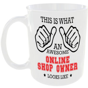 THIS IS WHAT AN AWESOME ONLINE SHOP OWNER LOOKS LIKE MUG IDEAL GIFT CUP FOR WORK JOB CAREER