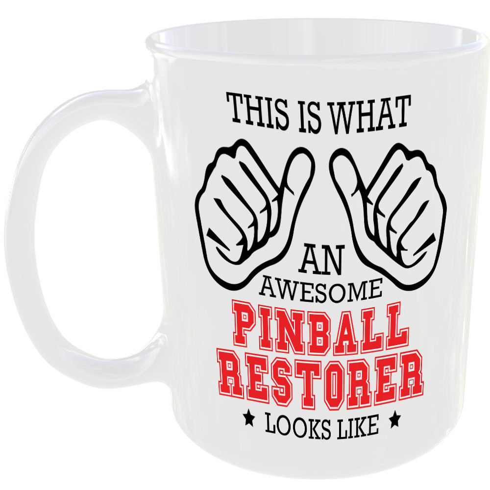 THIS IS WHAT AN AWESOME PINBALL RESTORER LOOKS LIKE MUG IDEAL GIFT CUP FOR WORK JOB CAREER