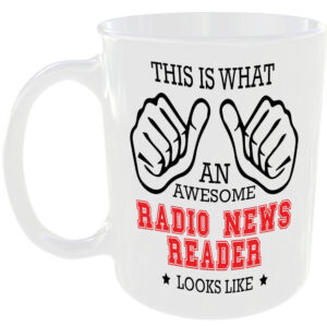 THIS IS WHAT AN AWESOME RADIO NEWS READER LOOKS LIKE MUG IDEAL GIFT CUP FOR WORK JOB CAREER