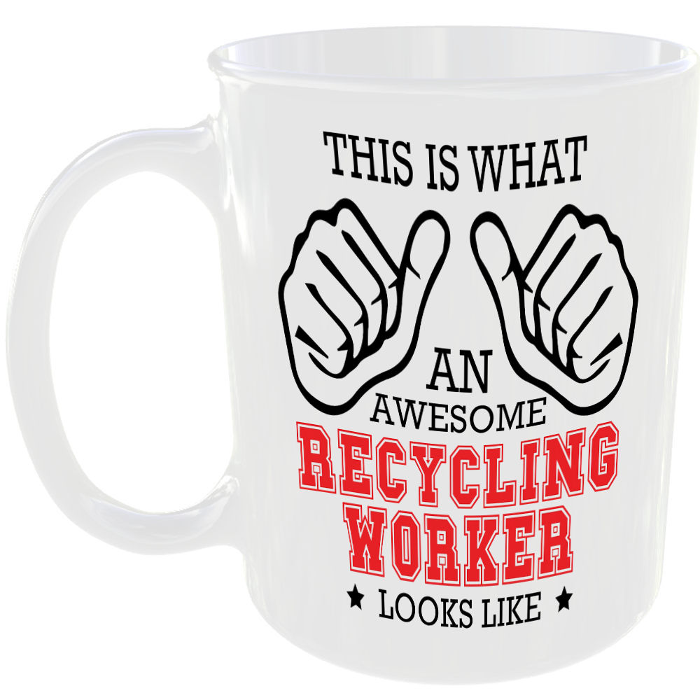 THIS IS WHAT AN AWESOME RECYCLING WORKER LOOKS LIKE MUG IDEAL GIFT CUP FOR WORK JOB CAREER