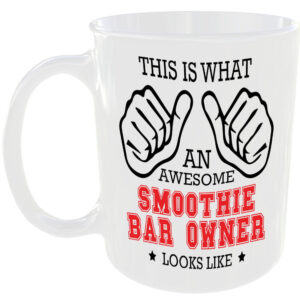 THIS IS WHAT AN AWESOME SMOOTHIE BAR OWNER LOOKS LIKE MUG IDEAL GIFT CUP FOR WORK JOB CAREER