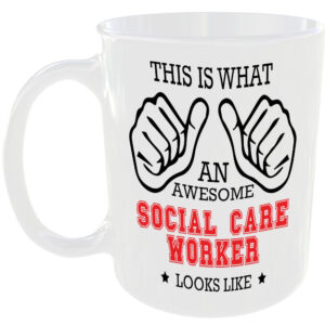 THIS IS WHAT AN AWESOME SOCIAL CARE WORKER LOOKS LIKE MUG IDEAL GIFT CUP FOR WORK JOB CAREER