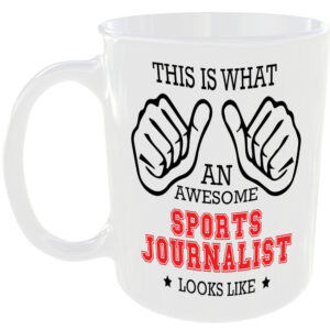 THIS IS WHAT AN AWESOME SPORTS JOURNALIST LOOKS LIKE MUG IDEAL GIFT CUP FOR WORK JOB CAREER