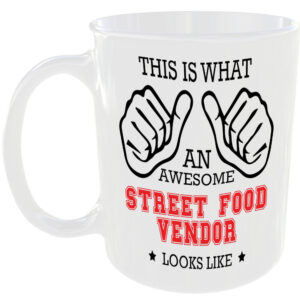 THIS IS WHAT AN AWESOME STREET FOOD VENDOR LOOKS LIKE MUG IDEAL GIFT CUP FOR WORK JOB CAREER