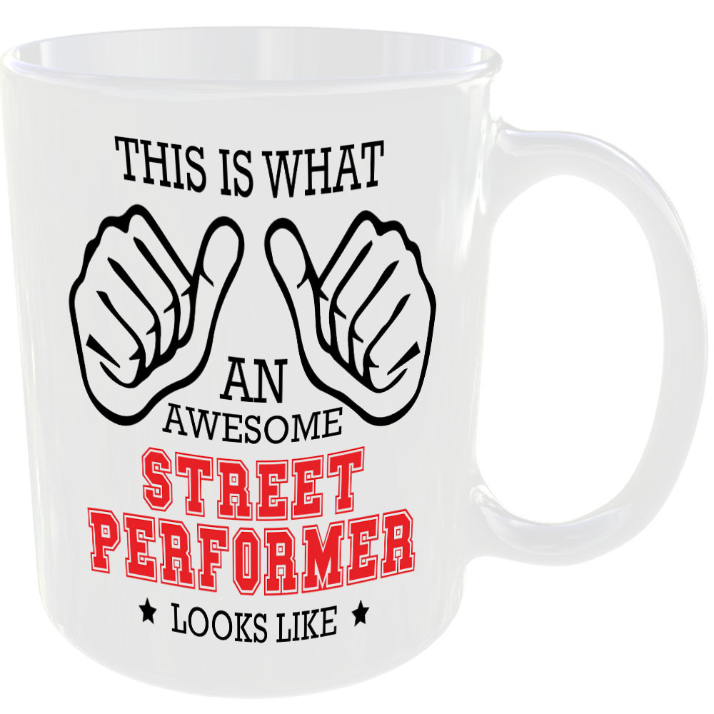 THIS IS WHAT AN AWESOME STREET PERFORMER LOOKS LIKE MUG IDEAL GIFT CUP FOR WORK JOB CAREER - Image 2