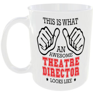 THIS IS WHAT AN AWESOME THEATRE DIRECTOR LOOKS LIKE MUG IDEAL GIFT CUP FOR WORK JOB CAREER