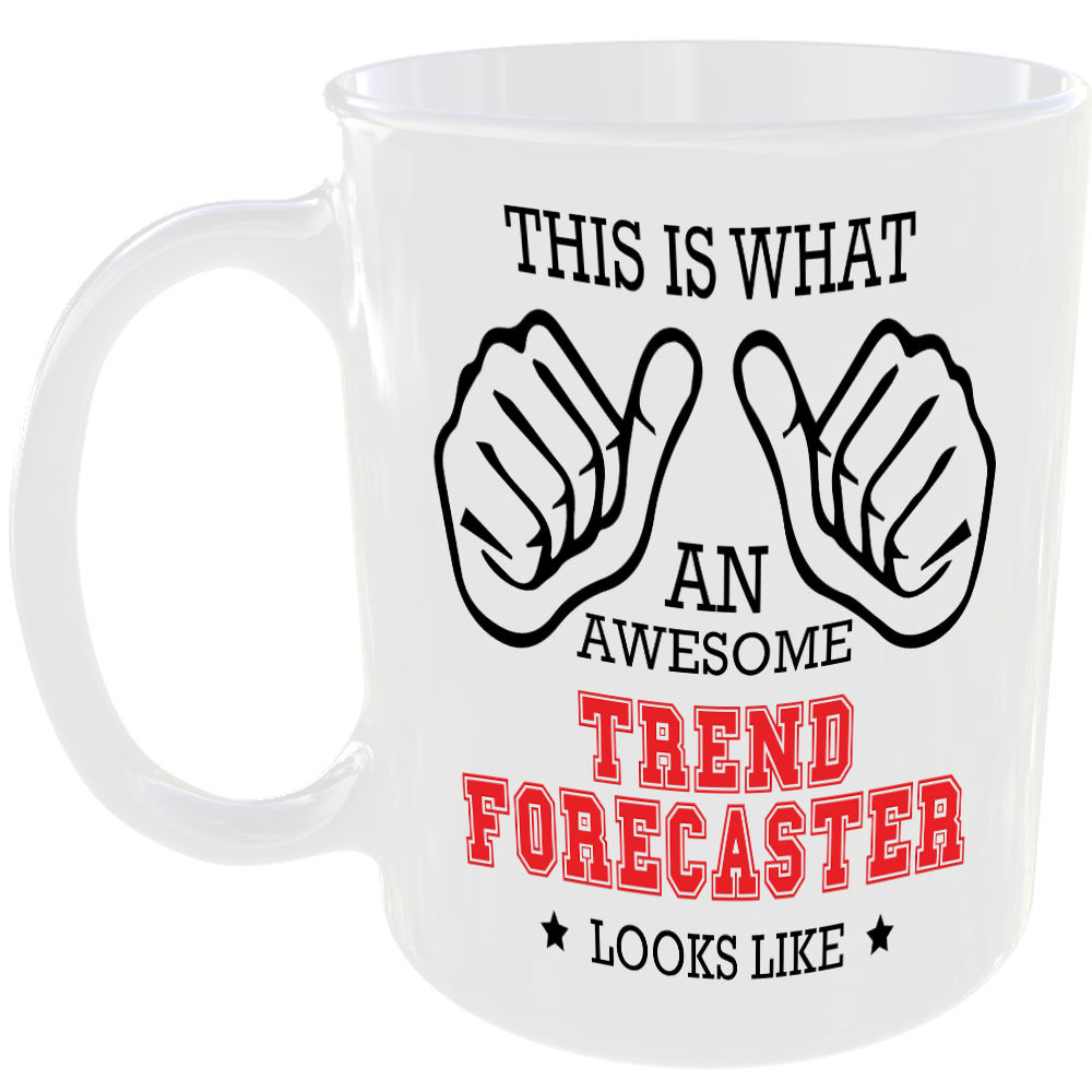 THIS IS WHAT AN AWESOME TREND FORECASTER LOOKS LIKE MUG IDEAL GIFT CUP FOR WORK JOB CAREER