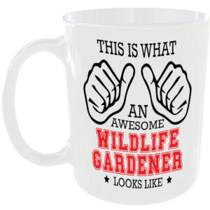 THIS IS WHAT AN AWESOME WILDLIFE GARDENER LOOKS LIKE MUG IDEAL GIFT CUP FOR WORK JOB CAREER