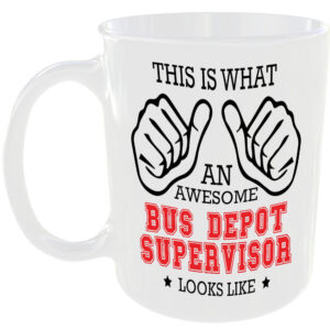 AWESOME BUS DEPOT SUPERVISOR LOOKS LIKE MUG IDEAL GIFT CUP FOR WORK JOB CAREER