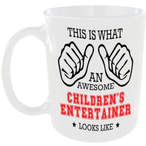 AWESOME CHILDRENS ENTERTAINER LOOKS LIKE MUG IDEAL GIFT CUP FOR WORK JOB CAREER
