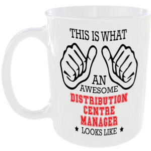 AWESOME DISTRIBUTION CENTRE MANAGER LOOK LIKE MUG IDEAL GIFT CUP WORK JOB CAREER