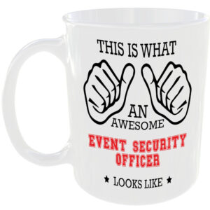 AWESOME EVENT SECURITY OFFICER LOOKS LIKE MUG IDEAL GIFT CUP FOR WORK JOB CAREER