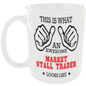 AN AWESOME MARKET STALL TRADER LOOKS LIKE MUG IDEAL GIFT CUP FOR WORK JOB CAREER